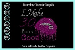 Birthday Rhinestone SVG Template - I Make 30 Look Good Product Image 1
