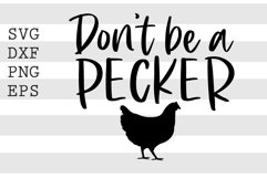 Don't be a pecker SVG Product Image 1