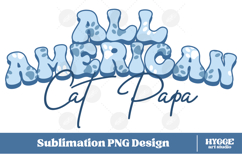 American Cat Papa 4th of July USA Paw DTF PNG Sublimation Product Image 1