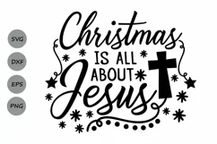 christmas is all about jesus svg, christmas svg, jesus svg. Product Image 1
