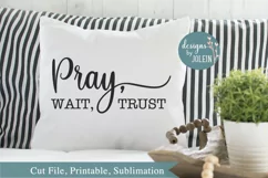 Pray, Wait, Trust SVG, png, eps, sublimation, printable Product Image 3