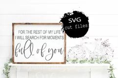 For The Rest Of My Life I Will Search For Moments Full Of... Product Image 1