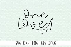 One Loved Meme SVG - Meme svg, Mothers Day svg, Grandma SVG Product Image 2