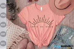Funny Girl SVG Cut Files / Let's Go Girl SVG Design Product Image 1