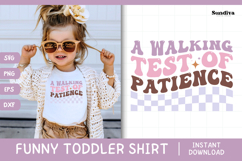 Funny Toddler T-shirt Quotes SVG | Walking Test Of Patience Product Image 1