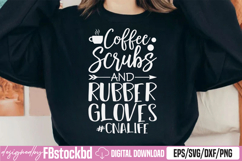 Coffee, Scrubs And Rubber Gloves #cnalife SVG Product Image 1