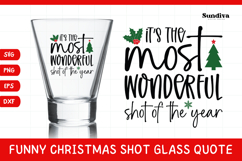 Funny Christmas Shot Glass Quote SVG | Most Wonderful Shot Product Image 1