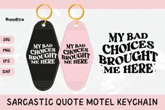 Funny Sarcastic Motel Keychain SVG | My Bad Choices Product Image 1