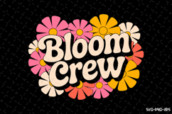 Bloom Crew SVG Design | Quotes | SVG Cut Files Product Image 1