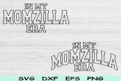 In My Momzilla Era Svg Png Cut Files, Momzilla Svg, Mom Svg Product Image 1
