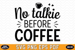 No Talkie before Coffee SVG | Quotes | SVG Cut files Product Image 1