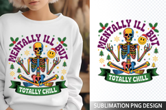 Mentally Ill but Sublimation Design - Funny Skeleton PNG Product Image 1