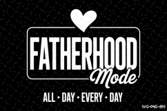 Fatherhood mode svg | Father&#039;s day Svg | Svg Files Product Image 1