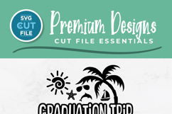 2026 Graduation Trip svg - Tropical Beach vacation Holiday Product Image 2