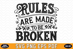 Rules are made to be broken SVG | Quotes | SVG Cut files Product Image 1