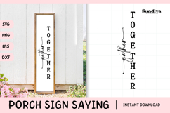 Porch Sign Saying SVG | Gather Together Product Image 1