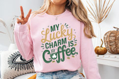 My Lucky Charm is Coffee Svg Design Product Image 7