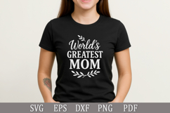 World’s Greatest Mom SVG Design for T-Shirts, Mugs and Gifts Product Image 3