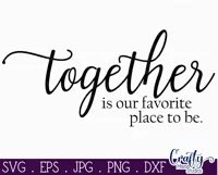 Together Is Our Favorite Place To Be | Farmhouse Svg Sign Product Image 2