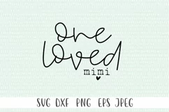 One Loved Mimi SVG - Mimi svg, Mothers Day svg, Mimi SVG Product Image 2