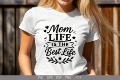 Mom Life Is the Best Life SVG Funny Design for T-Shirts Product Image 3