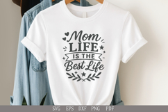 Mom Life Is the Best Life SVG Funny Design for T-Shirts Product Image 1