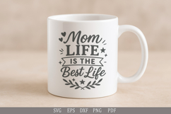 Mom Life Is the Best Life SVG Funny Design for T-Shirts Product Image 5