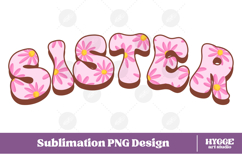 sister Png Retro Flowers Mother&#039;s Day Floral Mom Sublimation Product Image 1
