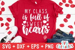 Valentine's Day SVG | My Class Is Full Of Sweetheart | Shirt Product Image 2