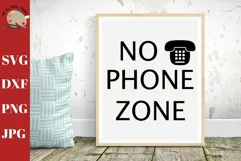 No Phone Zone Home Saying Sign, unplugged svg unplug svg dxf Product Image 1
