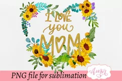 I love you mom floral sublimation design for T-shirts Product Image 1