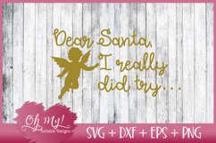 Dear Santa, I Really Did Try... - SVG EPS DXF Cutting File Product Image 1