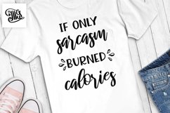 If only sarcasm burned calories Product Image 1