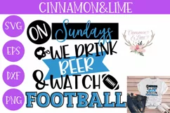 On Sundays We Drink Beer and Watch Football SVG Plus FREEBIE Product Image 1