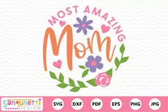 Most amazing mom Mother's Day SVG Product Image 2