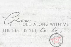 Love Quote Svg, Grow Old Along With Me The Best Is Yet To Be Product Image 2