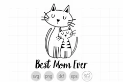 Best Mom Ever SVG, Mother's Day SVG, Mom Cat and Kitten SVG Product Image 1