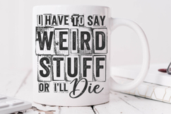 Funny Weird Stuff PNG Shirt Design Product Image 9