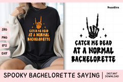 Spooky Bachelorette Party Saying SVG | Catch Me Dead Product Image 1