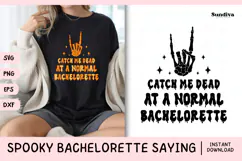 Spooky Bachelorette Party Saying SVG | Catch Me Dead Product Image 1