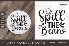 Coaster Quote SVG | Coffee Saying - Spill The Beans Product Image 1