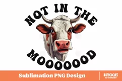Funny Farm Animals | Not in the Mood Sublimation | Funny Cow Product Image 1