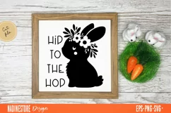 Hip to the hop SVG, EPS, PNG. Easter bunny quote. Product Image 1