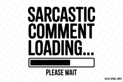 Sarcastic Comment Loading Svg | Svg Cut Files Product Image 1