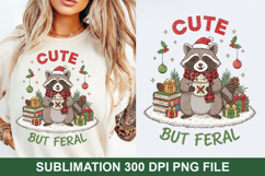 Cute But Feral Sublimation - Christmas PNG Design Product Image 1