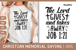 Christian Memorial Quote SVG | The Lord Gives And Takes Away Product Image 1