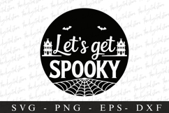 Let&#039;s Get Spooky Svg | Halloween Svg | Cricut Product Image 1