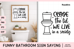 Funny Bathroom Sign Saying SVG | Close the Lid Product Image 1