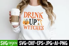 Drink Up Witches SVG Cut File , Funny Halloween Quotes Product Image 1