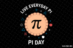 Live everyday PI Day SVG Design | Quotes | SVG Cut Files Product Image 1